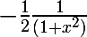 \LARGE -\frac{1}{2}\frac{1}{(1+x^2)}